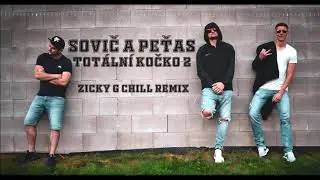 Sovič & Peťas - Totální KOčko 2 (Zicky G Chill remix)