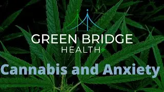 Medical Cannabis and Anxiety