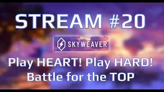 SKYWEAVER #20 - Battle for the TOP