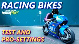 Racing Bikes test and Pro-settings (The Crew Motorfest)