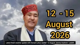 Latest fresh weather update with Sonam Lotus rainfall  12 August Latest Rainfall☔ Update J&K  Ladakh