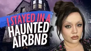 I STAYED IN A HAUNTED AIRBNB + KYLIE MAKEUP