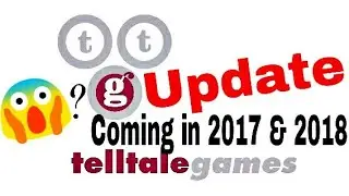 Telltale GAMES COMING up 2017 & 2018 UPDATE E3 2017