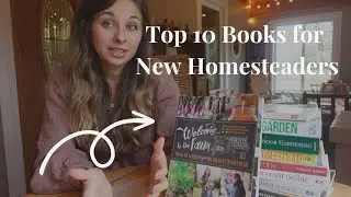 The 10 Best HOMESTEADING Books for BEGINNERS