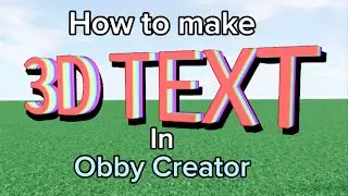 How to make 3D TEXT in Obby Creator - Tutorial