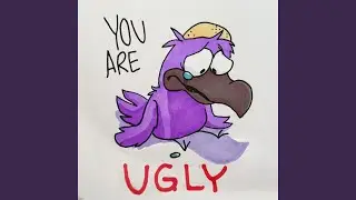 You Are Ugly