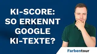 KI-Score erklärt 🤖: So (könnte) Google KI-generierte Texte erkennen