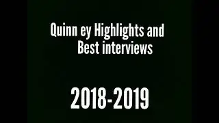 Quinn ey Highlights and Interviews.