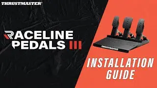 Raceline Pedals III - Installation Guide | Thrustmaster