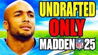 I Rebuilt a Team of ONLY UNDRAFTED PLAYERS in Madden 25.