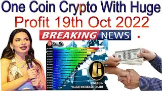 One Coin Crypto with Huge Profit 19th Oct 2022 | AK AUTOMATION TECHNOLOGIES