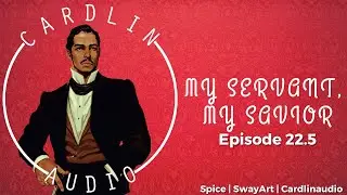 ASMR: My Servant, My Savior (Episode 22.5) [Spicy Preview]