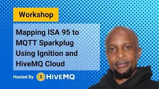Mapping ISA 95 to MQTT Sparkplug Using Ignition and HiveMQ Cloud