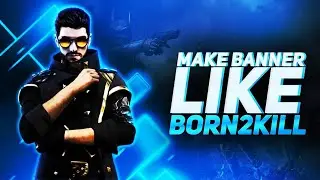 How To Make Banner Like Born2Kill On Android!! || Channel Art Like Born2Kill,B2K!