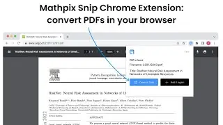 Mathpix Snip Chrome Extension: read, search, and convert scientific PDFs