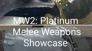 Modern Warfare 2: Platinum Melee Weapons Showcase