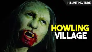 Howling Village (2019) Explained in Hindi | Haunting Tube