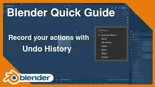 Blender Quick Guide | Record Your Last Action With Undo History | Blender Tutorial