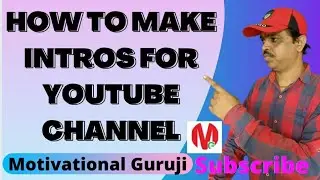 #Intromaker How to make Intros and Outros for Youtube videos@motivationalguruji3742