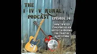 Episode 74: How to Keep Evolving as an Artist Avoiding the Trap of Repetition