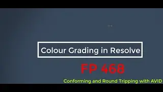 FP 468 - Conforming and Round Tripping between Avid and Davinci Resolve 2020