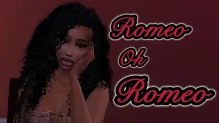 Romeo Oh Romeo. Part 1 -Distraction [Sims 4 VO] 