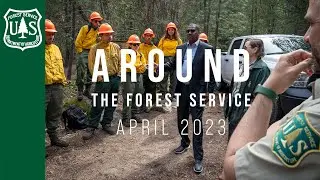Around The Forest Service - April 2023