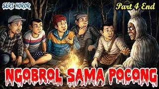 NGOBROL SAMA POCONG | ANIMASI HOROR #169 Part 4 END
