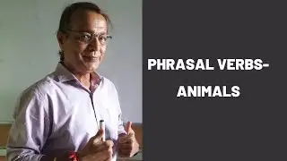 Phrasal Verbs- Animals :  Learn English With Satish Rawal