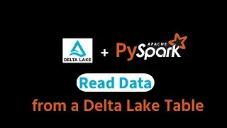 Read & Query Delta Lake Tables with PySpark | Delta Lake Tutorial Part 2