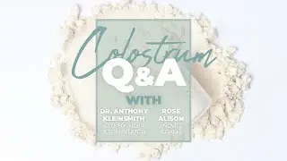 Anovité Colostrum Q&A Webinar Replay
