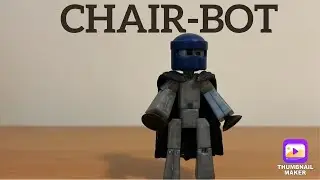 Meet Chair bot!! The new hero
