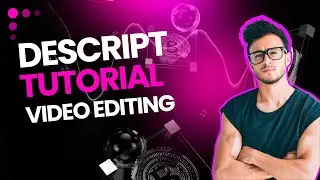 Descript Tutorial | How to Save Time Editing Videos