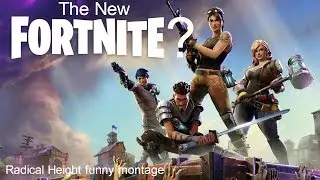 THE NEW FORTNITE?! Radical Height Funny Moments!