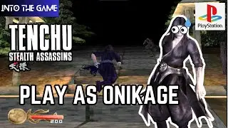 How to Play As ONIKAGE on Tenchu