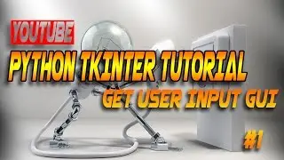 GET USER INPUT IN TKINTER  GUI(PYTHON) #1