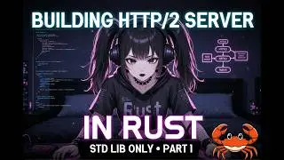 Building HTTP/2 Server in Rust STD Only Part 1
