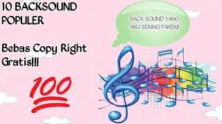 INI DIA 10 BACKSOUND YOUTUBE PALING POPULER YANG SERING AKU PAKEK*bebas copy right//Mila Karmila