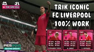 TRIK MANTAP 100% MENDAPATKAN STEVEN GERRARD ICONIC MOMENT FC LIVERPOOL DI EFOOTBALL PES 2021 MOBILE