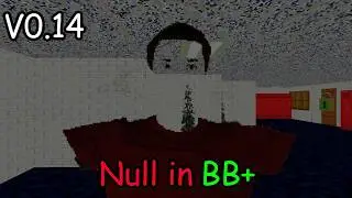 Null in Baldi's Basics Plus v0.14