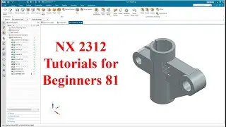 Siemens NX  tutorials for beginners|NX 2312|tutorial-81