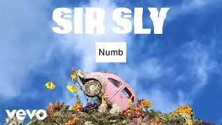 Sir Sly - Numb (Audio)
