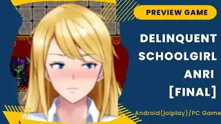 Preview Game Android (Joyplay)/PC Delinquent Schoolgirl Anri [Final]  Gameplay Dub Indonesia/ Korea