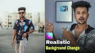 Realistic background change photo editing | Background change photo editing in mobile