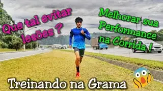 Os benefícios e a melhor Performance fazendo Treino na Grama !
