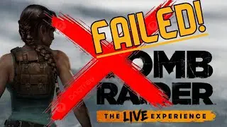 Tomb Raider Live Experience CLOSED! Here's WHY!