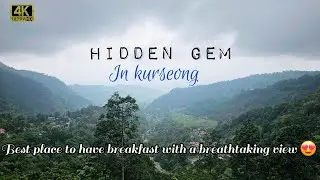 Hidden gem in Kurseong | Kurseong's Secret Paradise | This View Will Blow Your Mind! 😍😍