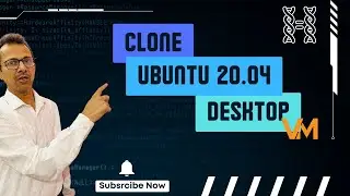 2 Clone Ubuntu 20.04 Desktop Virtual Machine (VM)