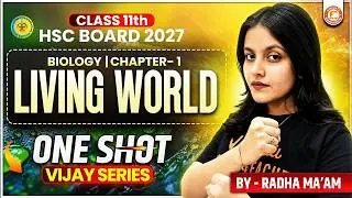 Living World Class 11th in One Shot | Class 11th Biology Chapter 1 | HSC Board 2027 | By Radha Mam