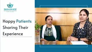 Knee Pain Treatment without Surgery | Patient Experience l Parasnath Speciality Clinic l